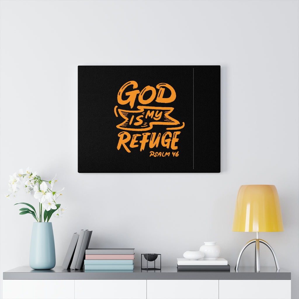 Scripture Walls My Refuge Psalm 46 Bible Verse Canvas Christian Wall Art Ready to Hang Unframed-Express Your Love Gifts