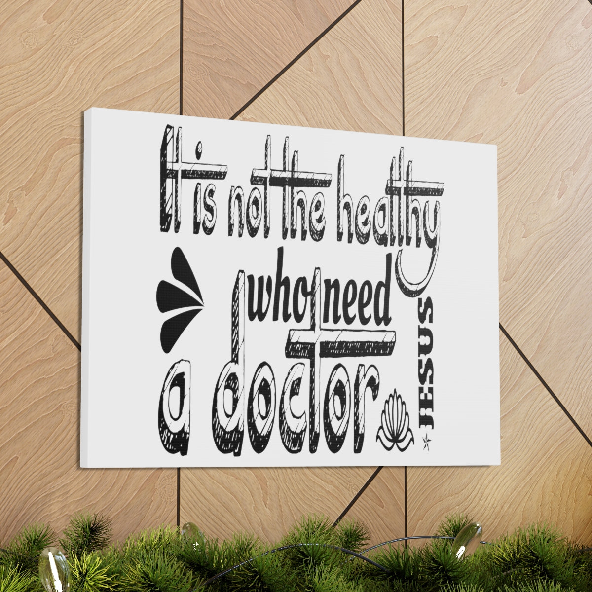 Scripture Walls Need A Doctor Luke 5:31-32 Christian Wall Art Print Ready to Hang Unframed-Express Your Love Gifts