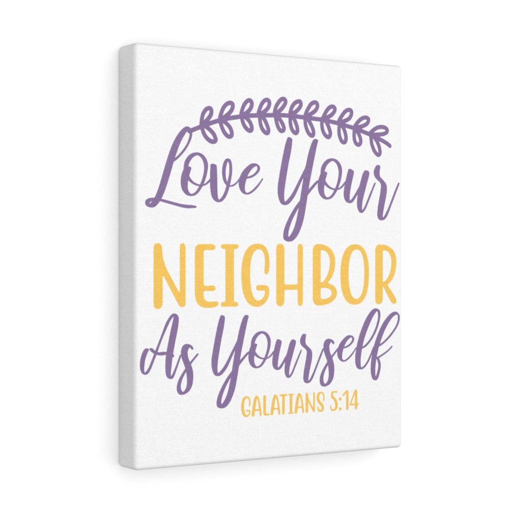 Scripture Walls Neighbor As Yourself Galatians 5:14 Bible Verse Canvas Christian Wall Art Ready to Hang Unframed-Express Your Love Gifts