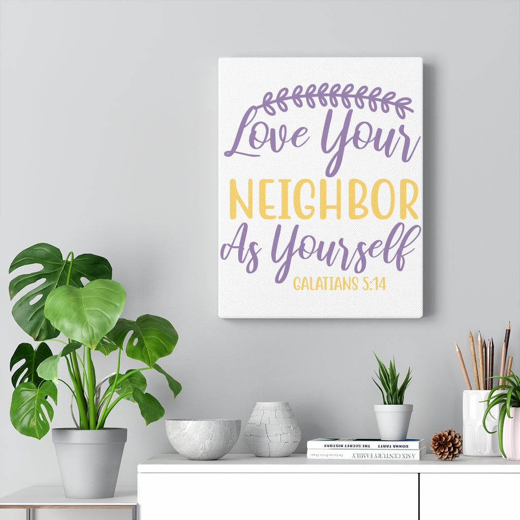 Scripture Walls Neighbor As Yourself Galatians 5:14 Bible Verse Canvas Christian Wall Art Ready to Hang Unframed-Express Your Love Gifts