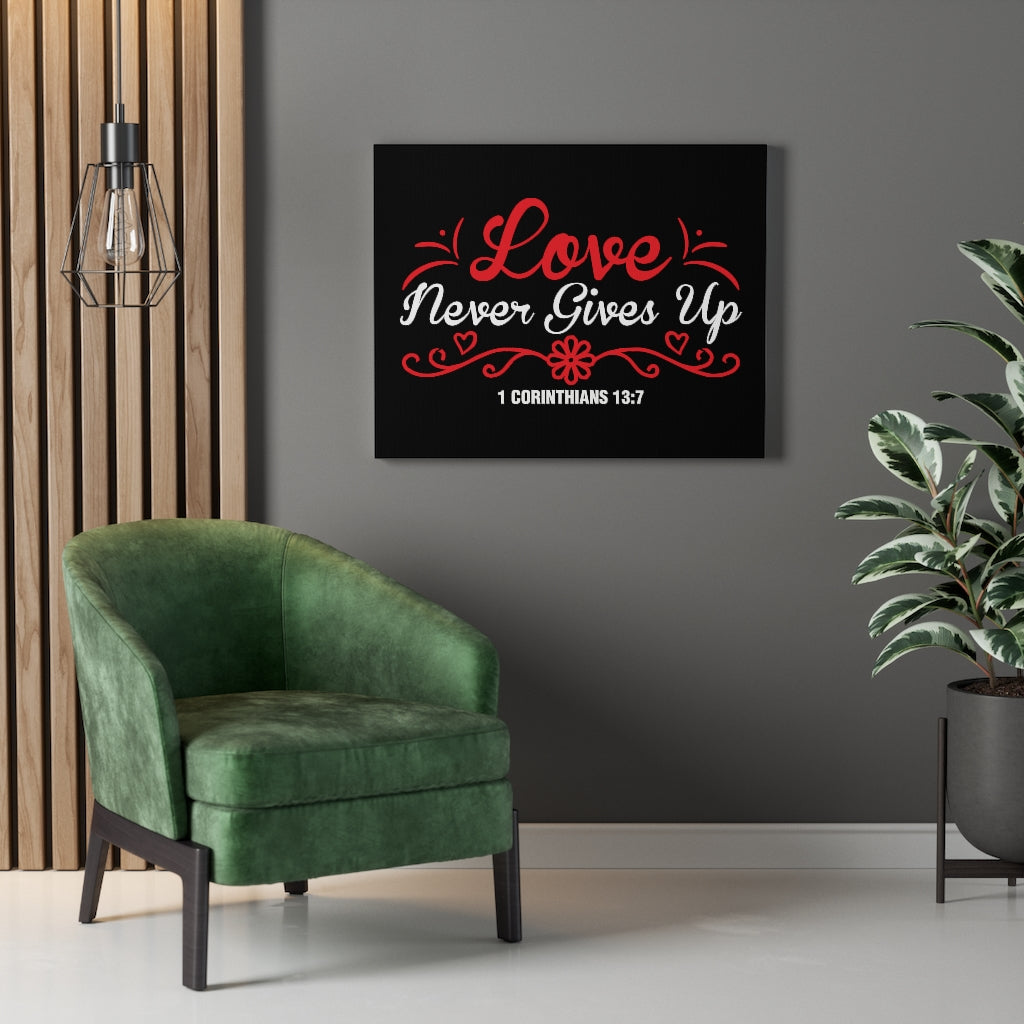 Scripture Walls Never Gives Up 1 Corinthians 13:7 Bible Verse Canvas Christian Wall Art Ready to Hang Unframed-Express Your Love Gifts