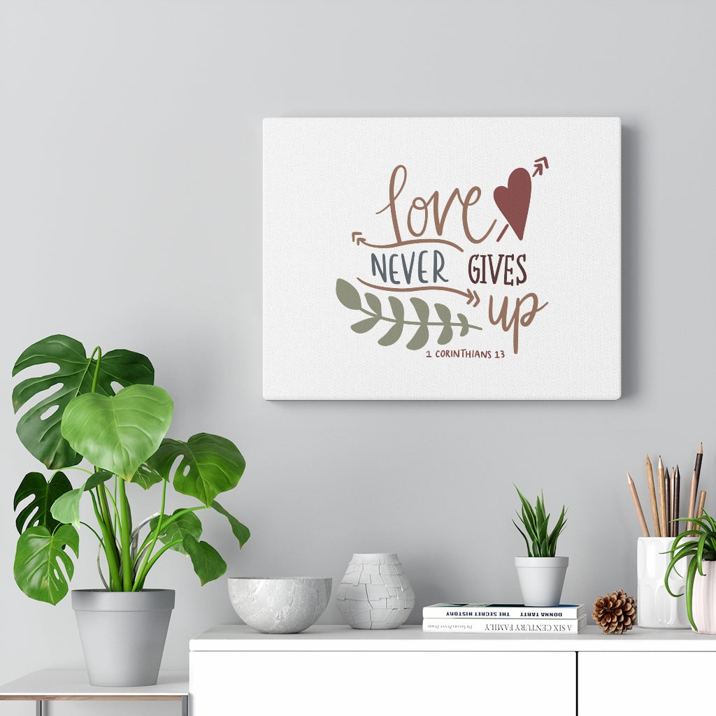 Scripture Walls Never Gives Up 1 Corinthians 13 Bible Verse Canvas Christian Wall Art Ready to Hang Unframed-Express Your Love Gifts