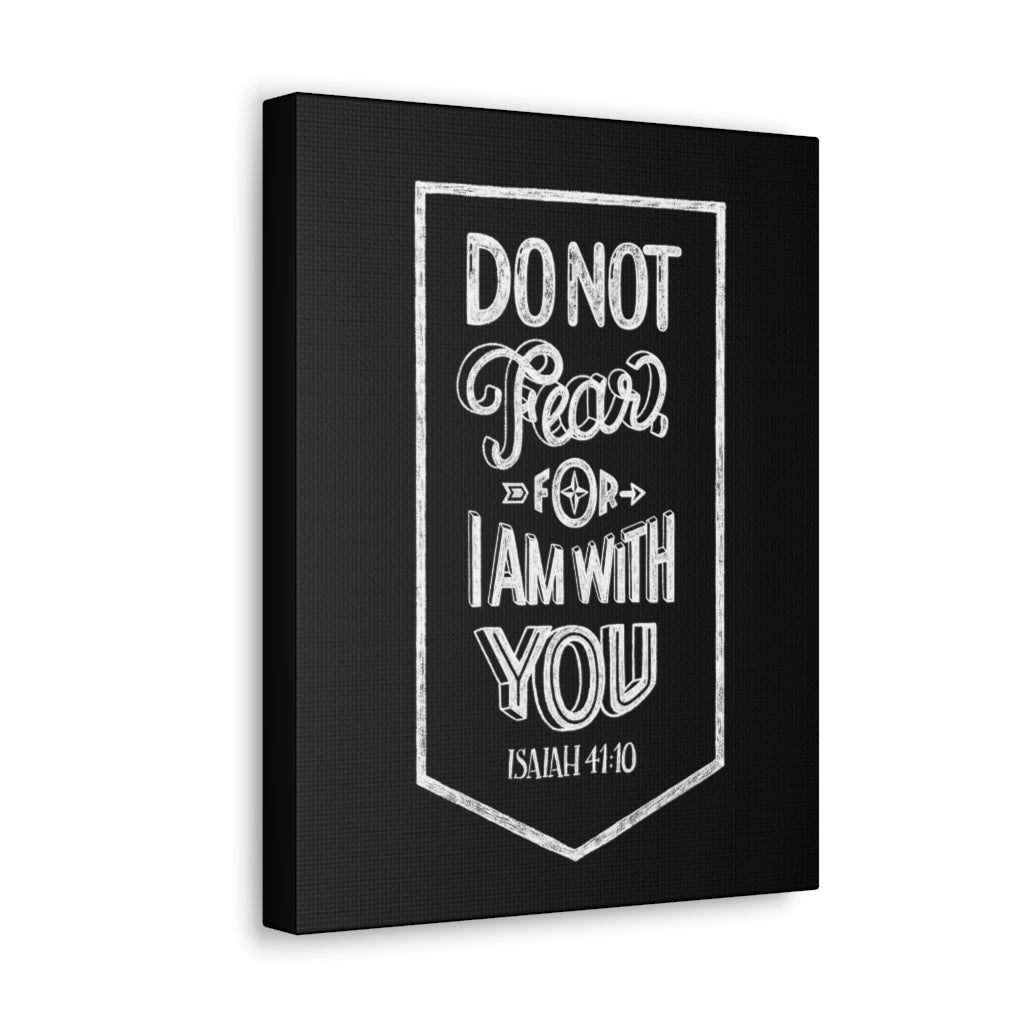 Scripture Walls No Fear I Am With You Isaiah 41:10 Bible Verse Canvas Christian Wall Art Ready to Hang Unframed-Express Your Love Gifts