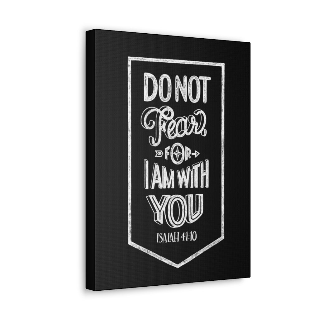 Scripture Walls No Fear I Am With You Isaiah 41:10 Bible Verse Canvas Christian Wall Art Ready to Hang Unframed-Express Your Love Gifts