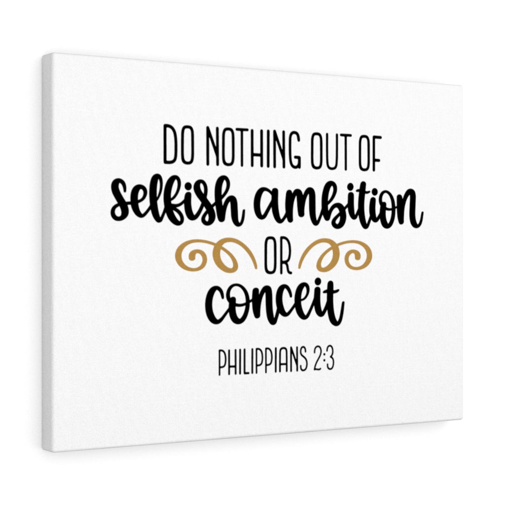 Scripture Walls No Selfish Ambition & Conceit Philippians 2:3 Bible Verse Canvas Christian Wall Art Ready to Hang Unframed-Express Your Love Gifts