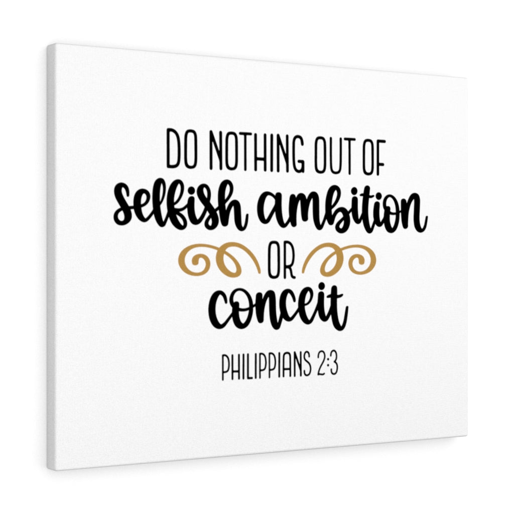 Scripture Walls No Selfish Ambition & Conceit Philippians 2:3 Bible Verse Canvas Christian Wall Art Ready to Hang Unframed-Express Your Love Gifts