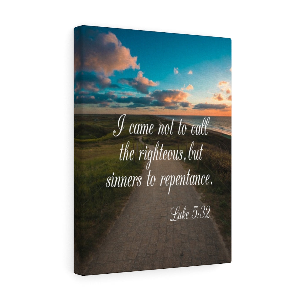 Scripture Walls Not To Call The Righteous Luke 5:32 Bible Verse Canvas Christian Wall Art Ready to Hang Unframed-Express Your Love Gifts