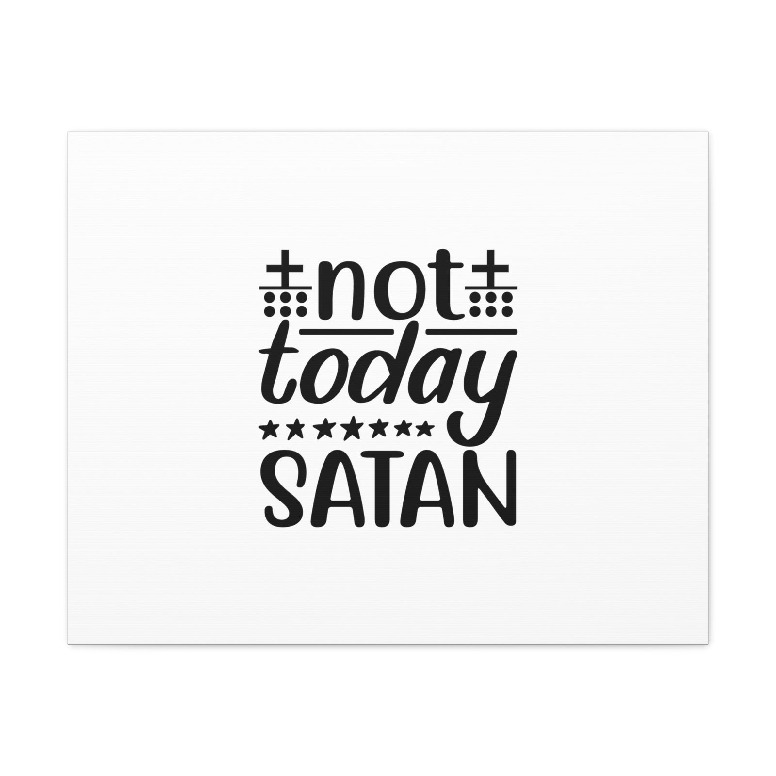 Scripture Walls Not Today Satan Ephesians 4:27 Christian Wall Art Bible Verse Print Ready to Hang Unframed-Express Your Love Gifts