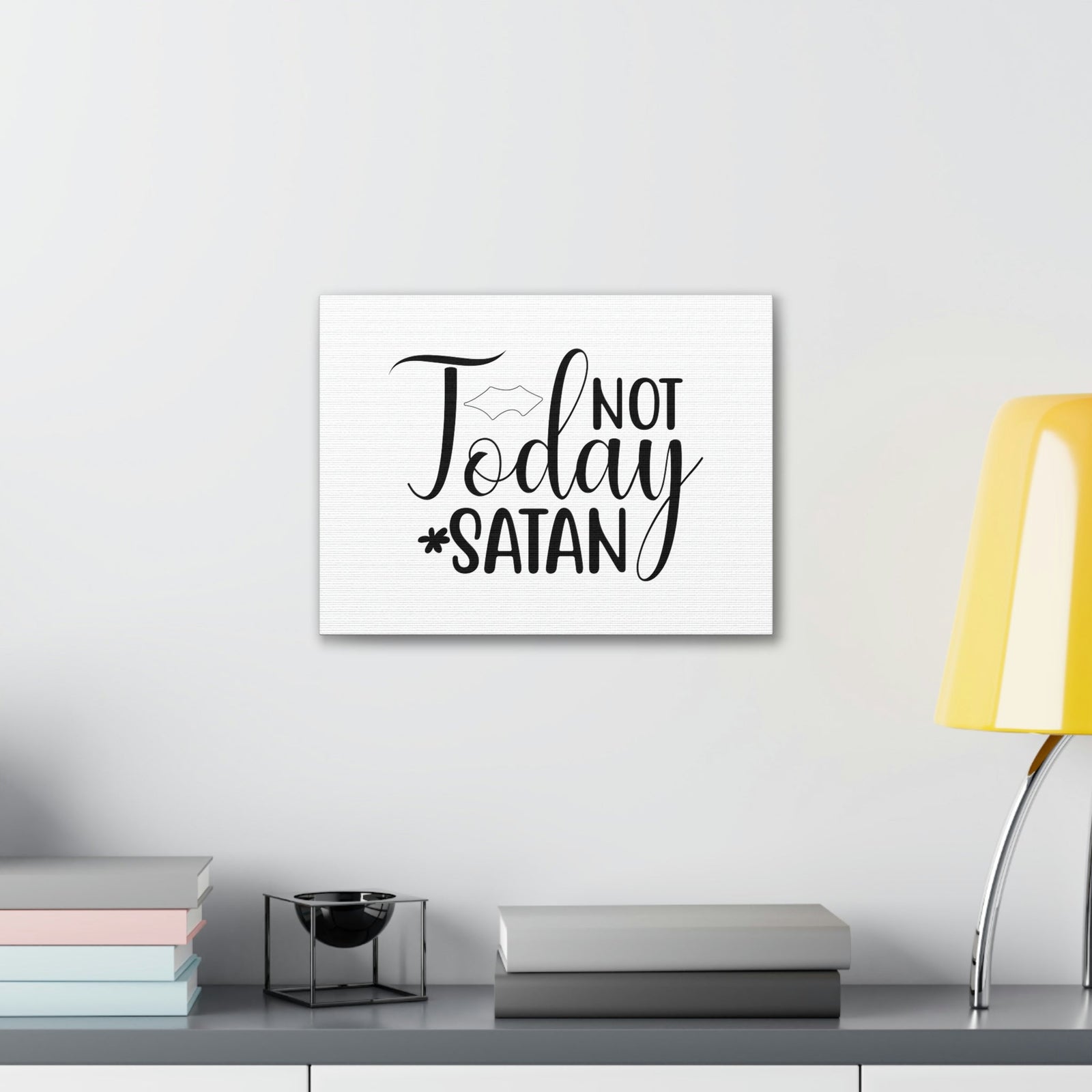 Scripture Walls Not Today Satan Ephesians 6:11 Christian Wall Art Print Ready to Hang Unframed-Express Your Love Gifts