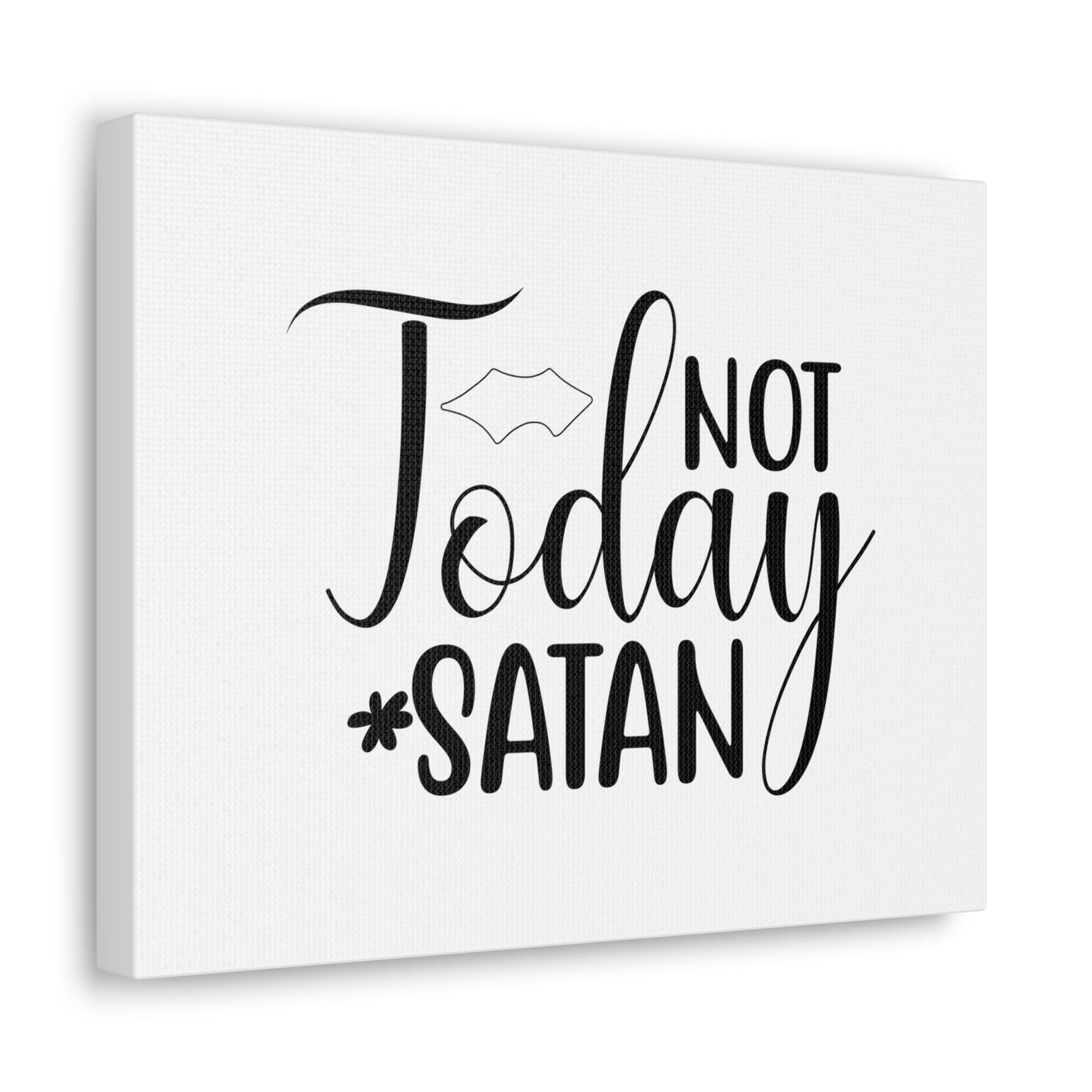 Scripture Walls Not Today Satan Ephesians 6:11 Christian Wall Art Print Ready to Hang Unframed-Express Your Love Gifts