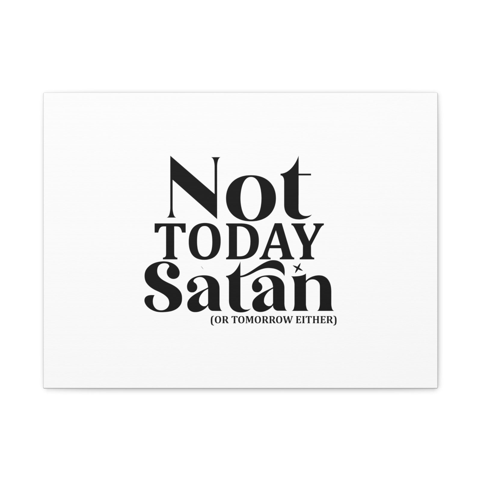 Scripture Walls Not Today Satan Isaiah 54:17 Christian Wall Art Bible Verse Print Ready to Hang Unframed-Express Your Love Gifts