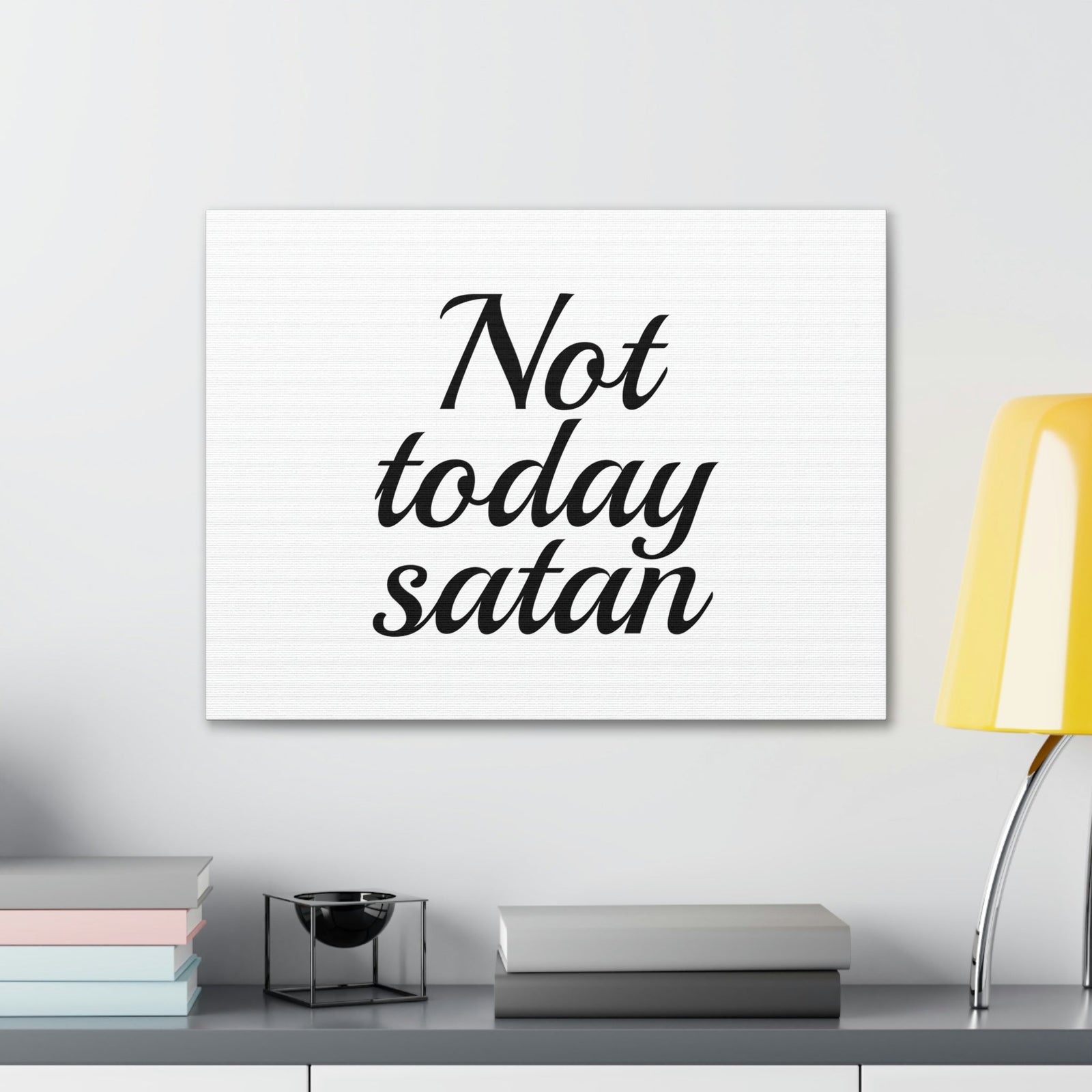 Scripture Walls Not Today Satan James 4:7 Christian Wall Art Bible Verse Print Ready to Hang Unframed-Express Your Love Gifts