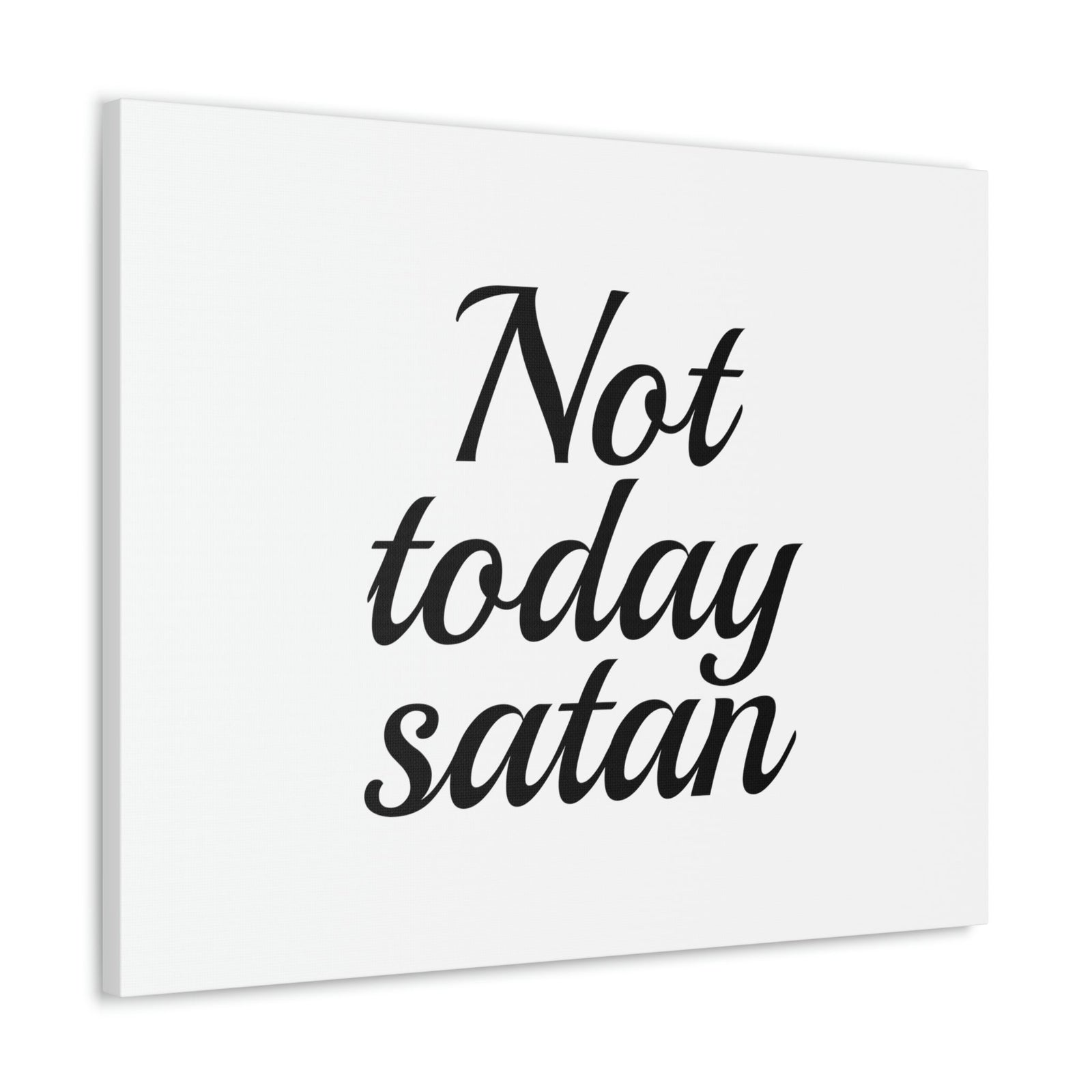 Scripture Walls Not Today Satan James 4:7 Christian Wall Art Bible Verse Print Ready to Hang Unframed-Express Your Love Gifts