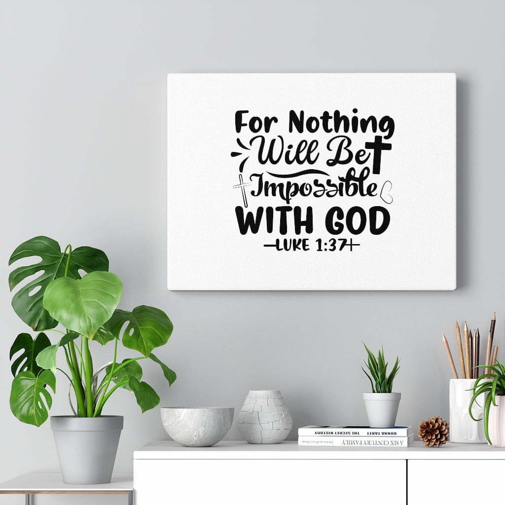 Scripture Walls Nothing Impossible Black Luke 1:37 Bible Verse Canvas Christian Wall Art Ready to Hang Unframed-Express Your Love Gifts