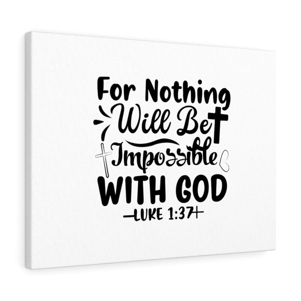 Scripture Walls Nothing Impossible Black Luke 1:37 Bible Verse Canvas Christian Wall Art Ready to Hang Unframed-Express Your Love Gifts