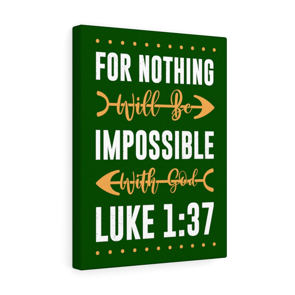 Scripture Walls Nothing Impossible Luke 1:37 Bible Verse Canvas Christian Wall Art Ready to Hang Unframed-Express Your Love Gifts