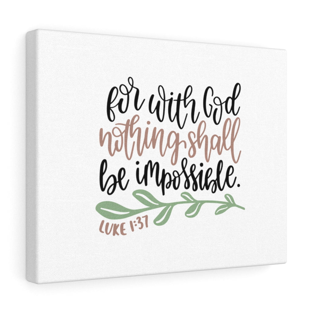 Scripture Walls Nothing Shall Be Impossible Luke 1:37 Bible Verse Canvas Christian Wall Art Ready to Hang Unframed-Express Your Love Gifts