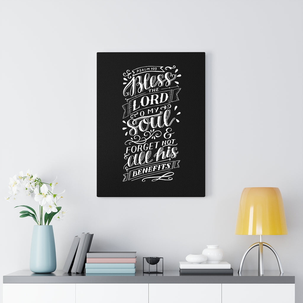 Scripture Walls O My Soul Psalm 103 Black Bible Verse Canvas Christian Wall Art Ready to Hang Unframed-Express Your Love Gifts
