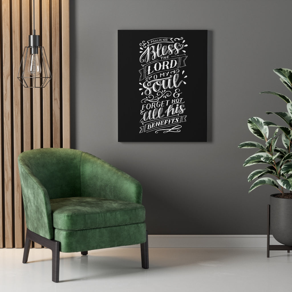 Scripture Walls O My Soul Psalm 103 Black Bible Verse Canvas Christian Wall Art Ready to Hang Unframed-Express Your Love Gifts