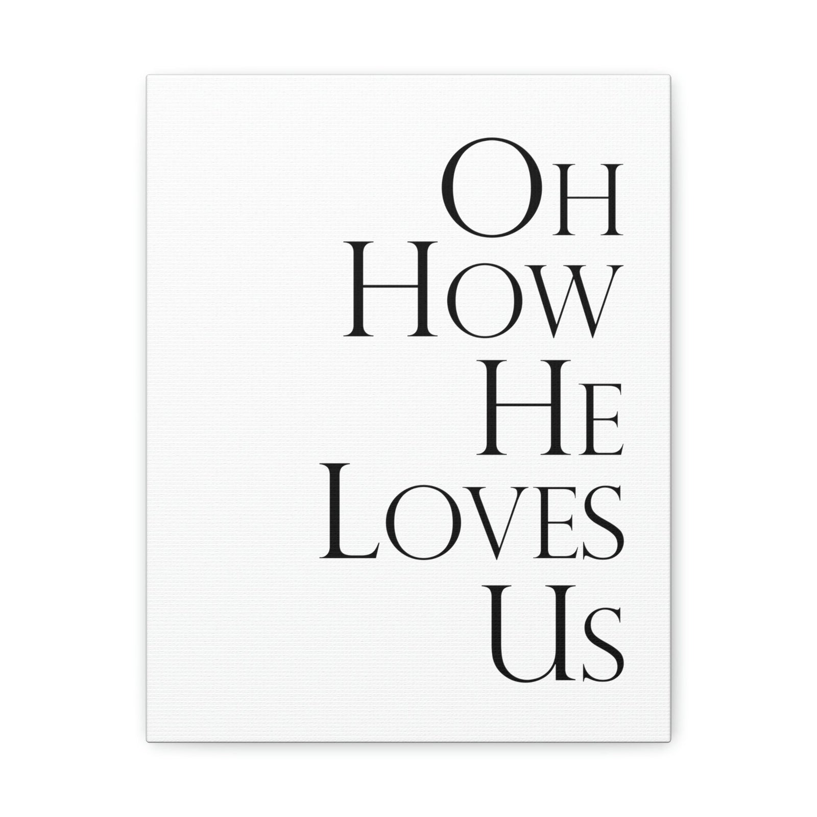 Scripture Walls Oh How He Loves Us John 3:16 Plain Christian Wall Art Bible Verse Print Ready to Hang Unframed-Express Your Love Gifts