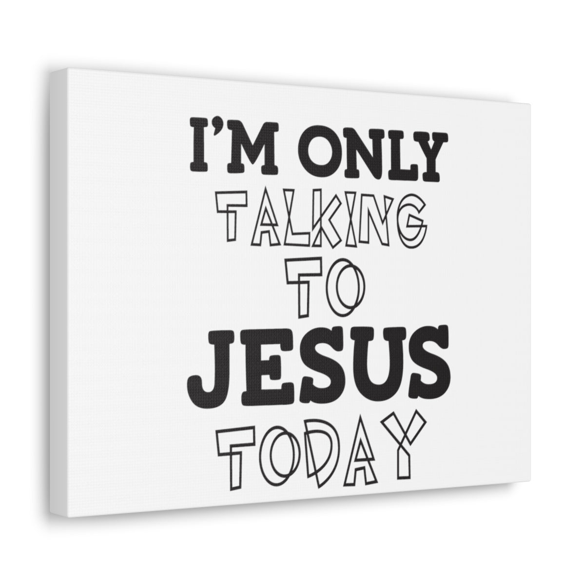 Scripture Walls Only Talking To Jesus Matthew 22:37 White Christian Wall Art Bible Verse Print Ready to Hang Unframed-Express Your Love Gifts