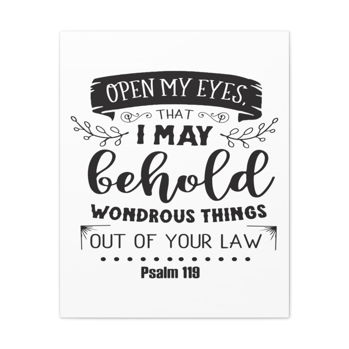Scripture Walls Open My Eyes Psalms 119 Christian Wall Art Print Ready to Hang Unframed-Express Your Love Gifts