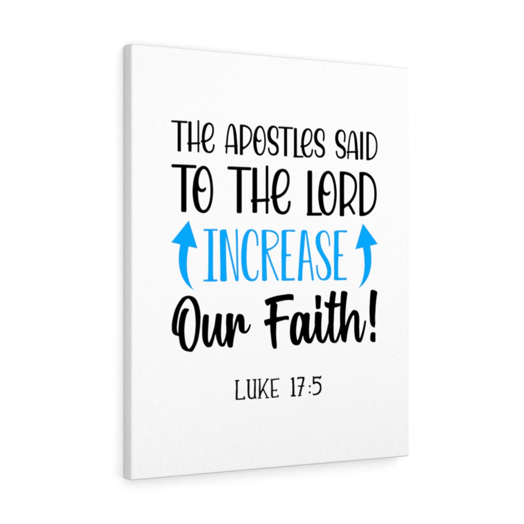 Scripture Walls Our Faith Luke 17:5 Bible Verse Canvas Christian Wall Art Ready to Hang Unframed-Express Your Love Gifts
