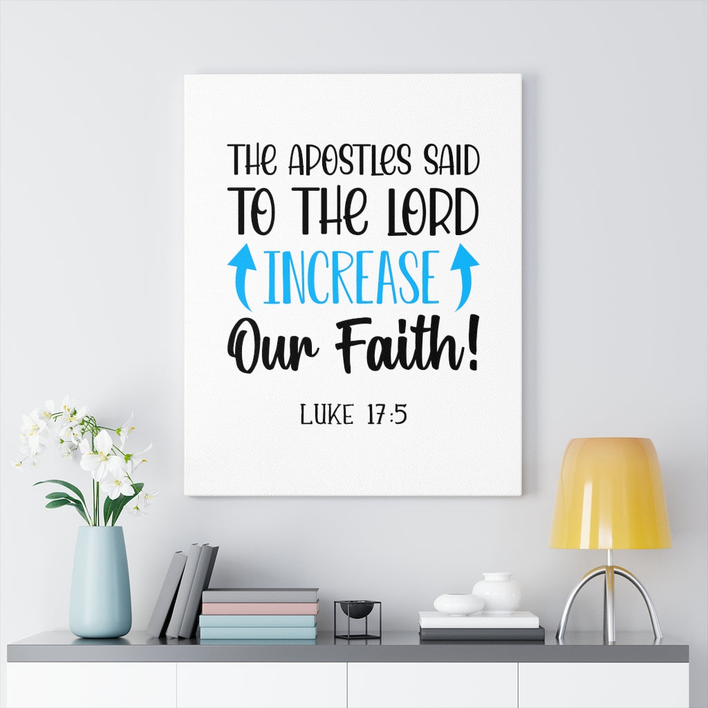 Scripture Walls Our Faith Luke 17:5 Bible Verse Canvas Christian Wall Art Ready to Hang Unframed-Express Your Love Gifts