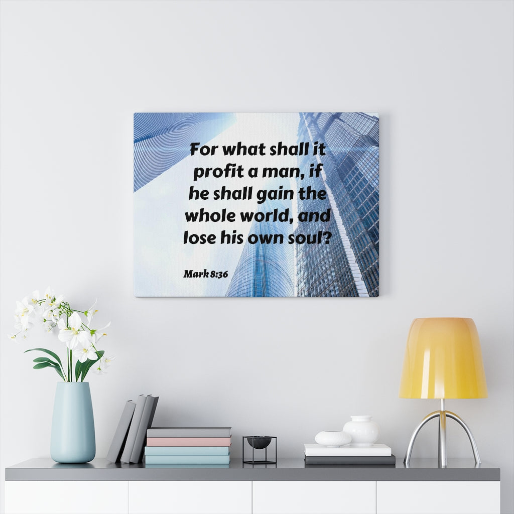 Scripture Walls Own Soul Mark 8:36 Bible Verse Canvas Christian Wall Art Ready to Hang Unframed-Express Your Love Gifts