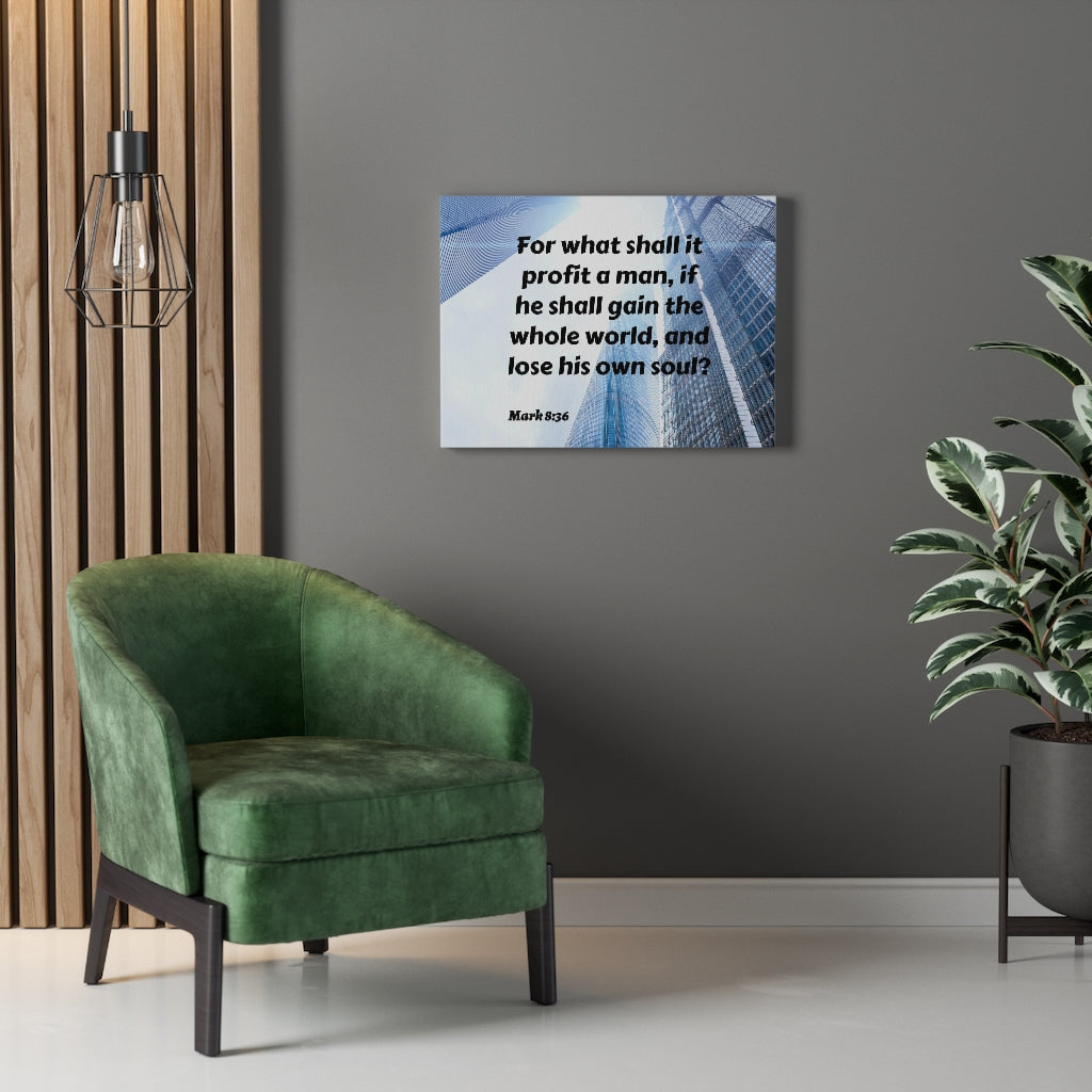 Scripture Walls Own Soul Mark 8:36 Bible Verse Canvas Christian Wall Art Ready to Hang Unframed-Express Your Love Gifts