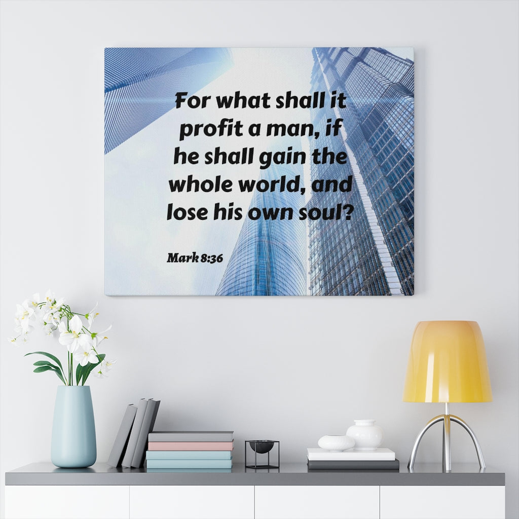 Scripture Walls Own Soul Mark 8:36 Bible Verse Canvas Christian Wall Art Ready to Hang Unframed-Express Your Love Gifts
