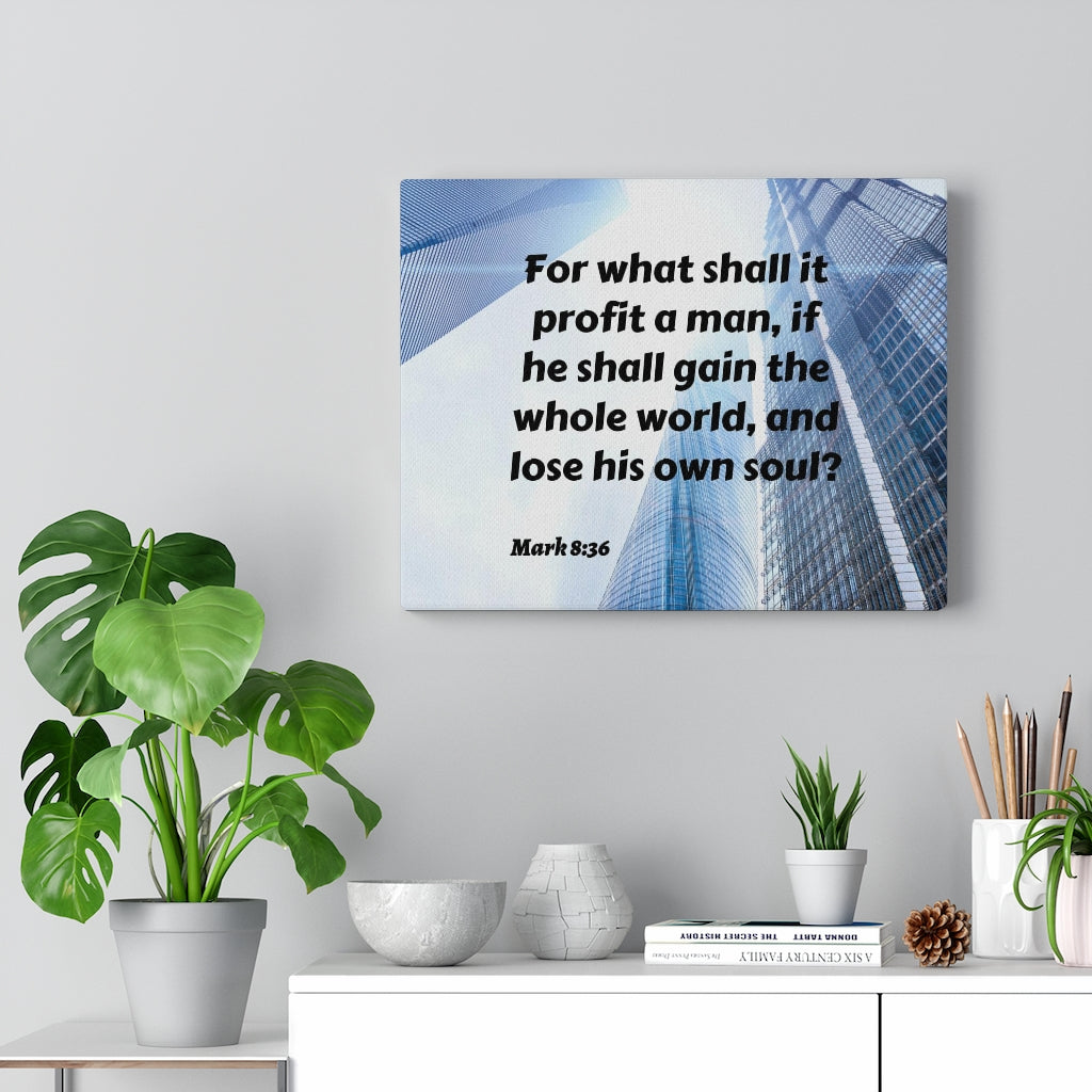 Scripture Walls Own Soul Mark 8:36 Bible Verse Canvas Christian Wall Art Ready to Hang Unframed-Express Your Love Gifts