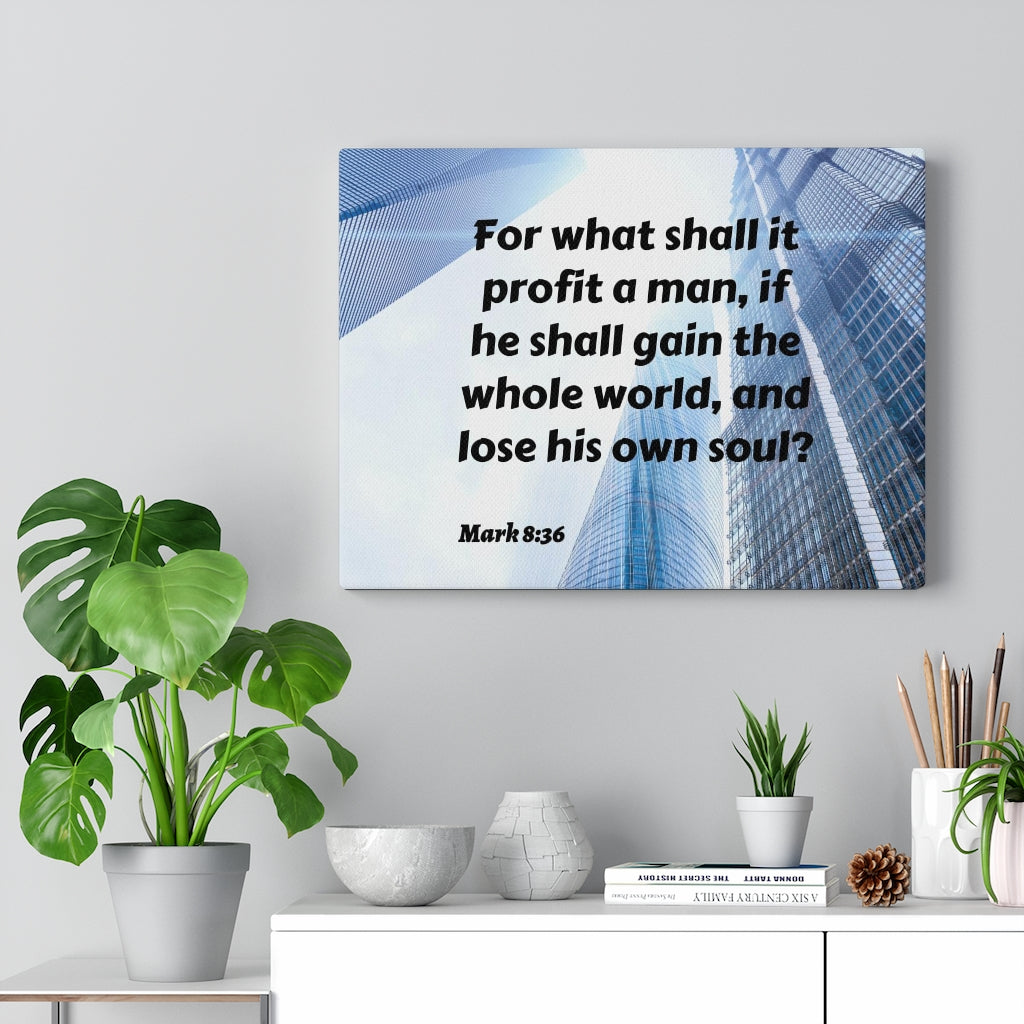 Scripture Walls Own Soul Mark 8:36 Bible Verse Canvas Christian Wall Art Ready to Hang Unframed-Express Your Love Gifts