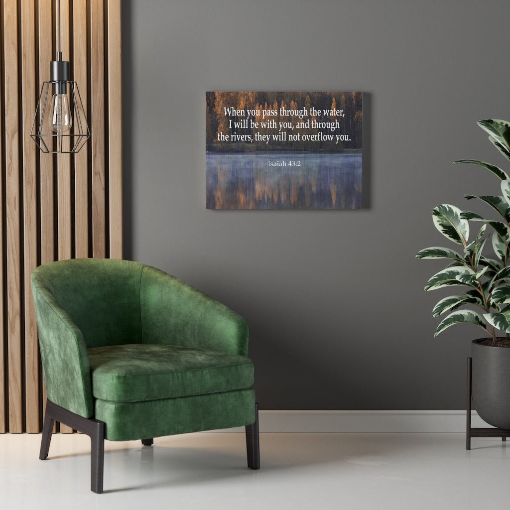 Scripture Walls Pass Trough the Water Isaiah 43:2 Bible Verse Canvas Christian Wall Art Ready to Hang Unframed-Express Your Love Gifts