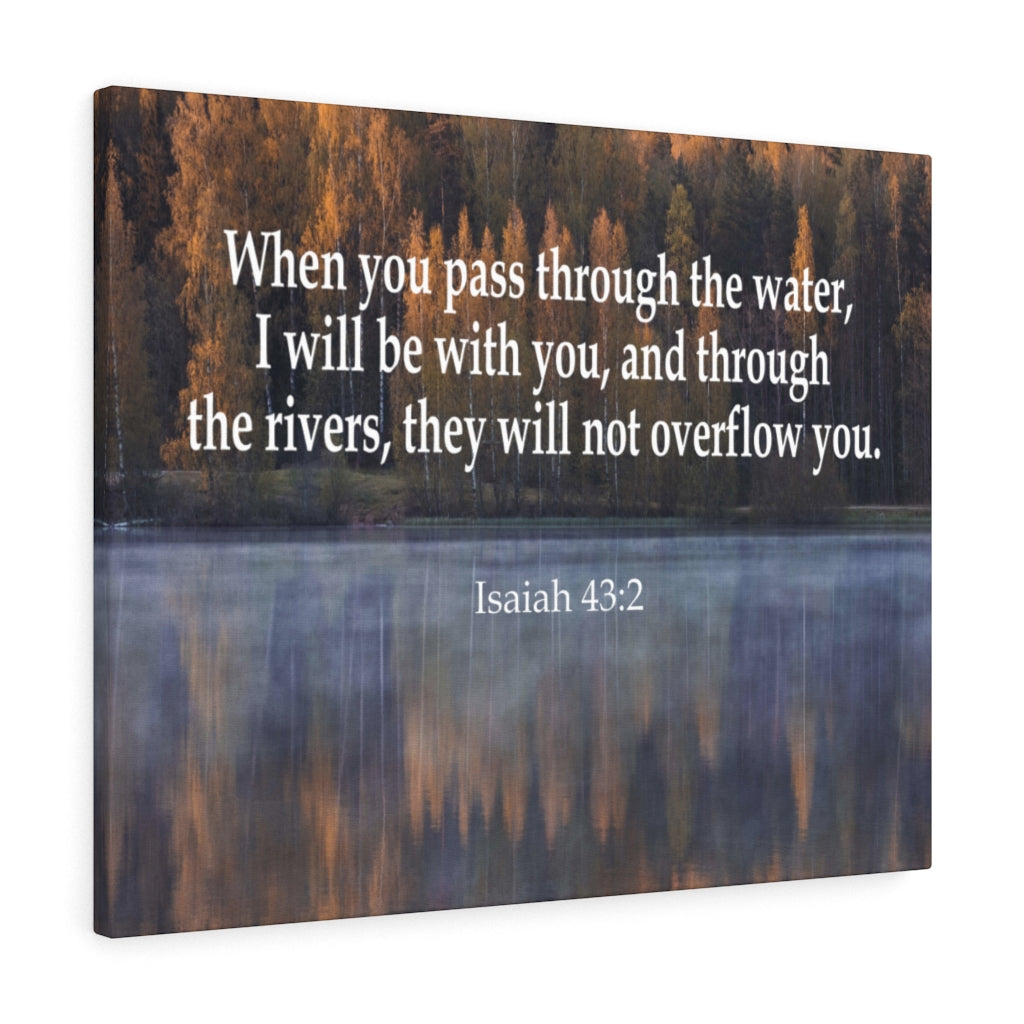 Scripture Walls Pass Trough the Water Isaiah 43:2 Bible Verse Canvas Christian Wall Art Ready to Hang Unframed-Express Your Love Gifts