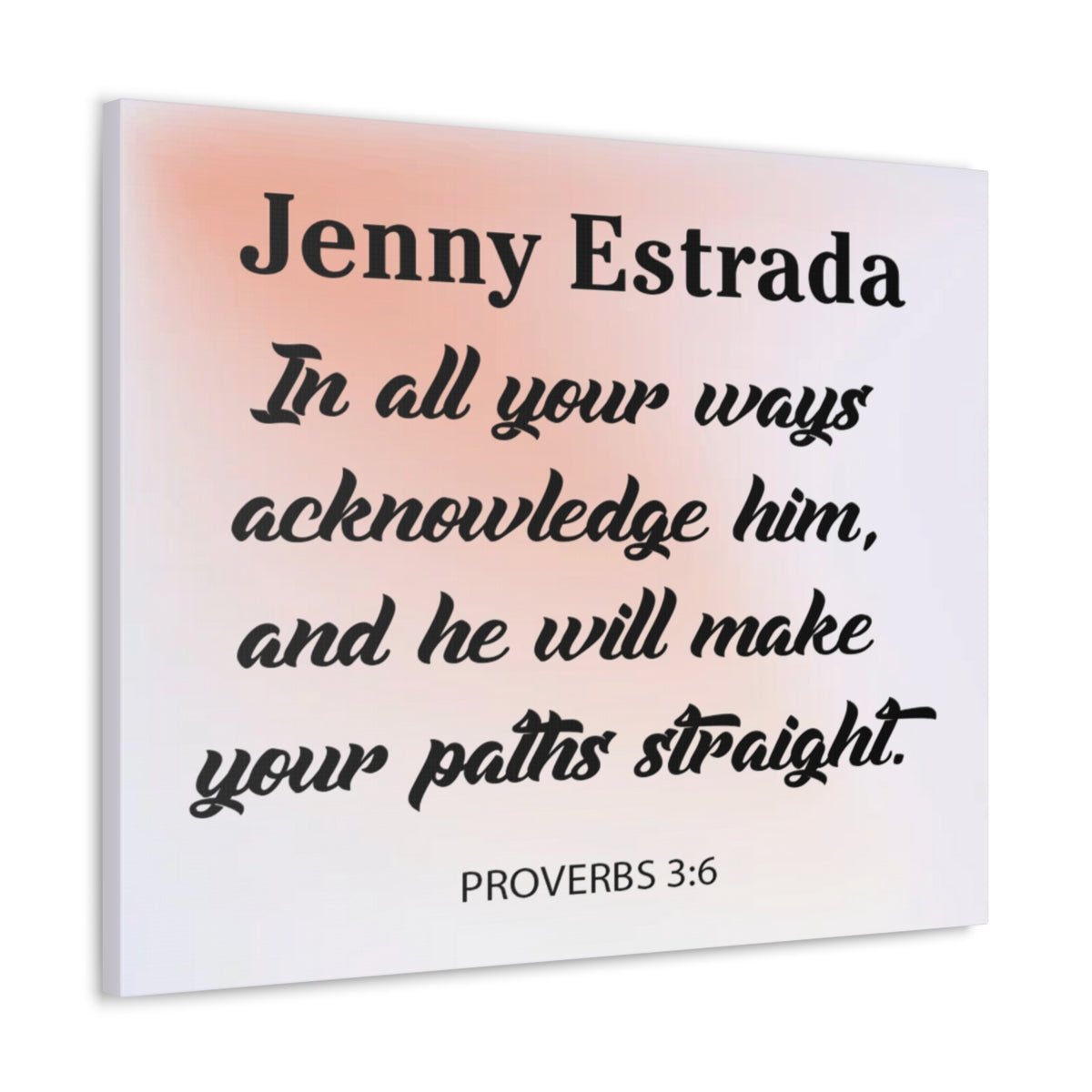 Scripture Walls Personalized In All Your Ways Proverbs 3:6 Christian Wall Art Bible Verse Print Ready to Hang Unframed-Express Your Love Gifts