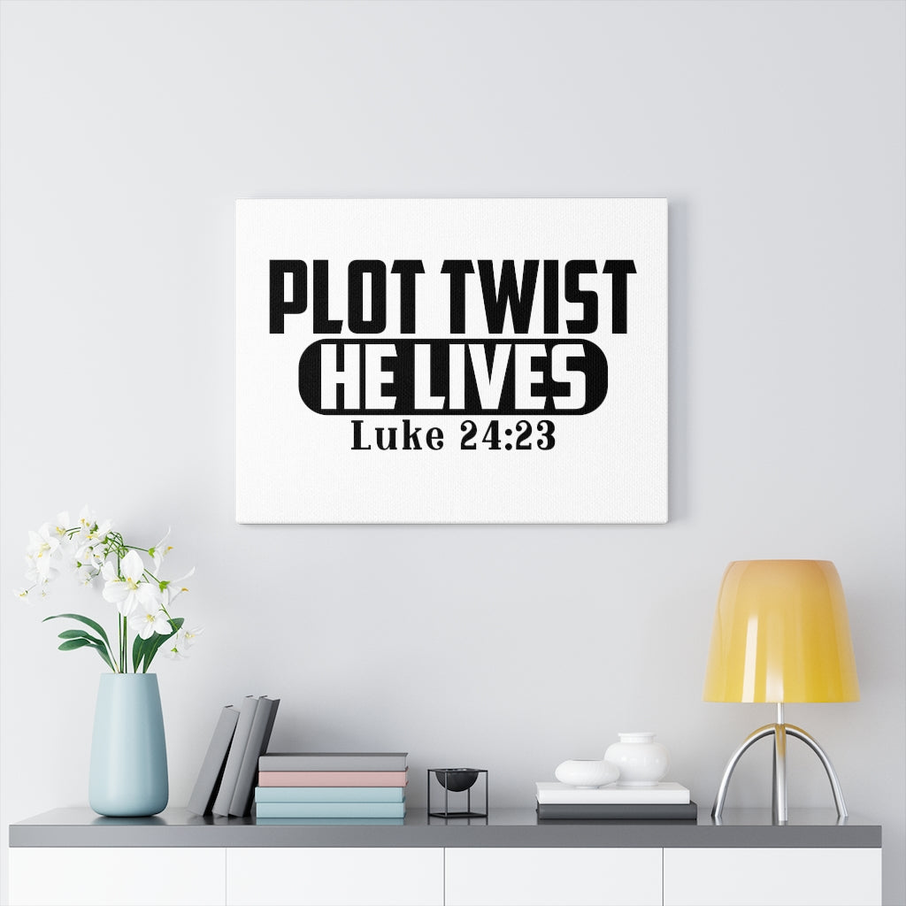 Scripture Walls Plot Twist He lives Luke 24:23 Bible Verse Canvas Christian Wall Art Ready to Hang Unframed-Express Your Love Gifts
