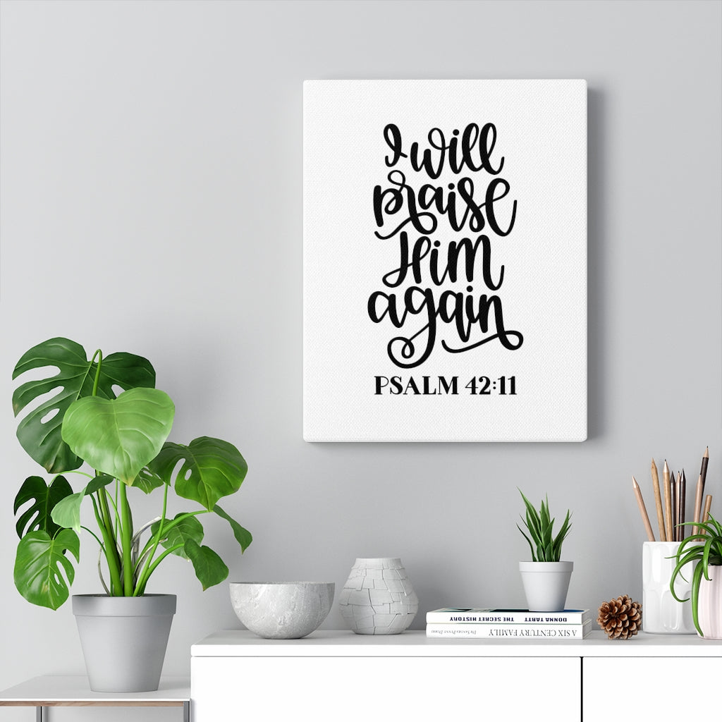 Scripture Walls Praise Him Psalm 42:11 Bible Verse Canvas Christian Wall Art Ready to Hang Unframed-Express Your Love Gifts