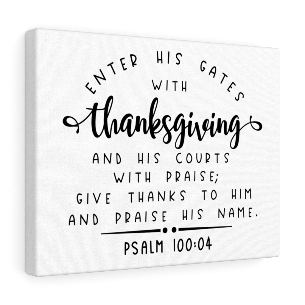 Scripture Walls Praise His Name Psalm 100:04 Bible Verse Canvas Christian Wall Art Ready to Hang Unframed-Express Your Love Gifts