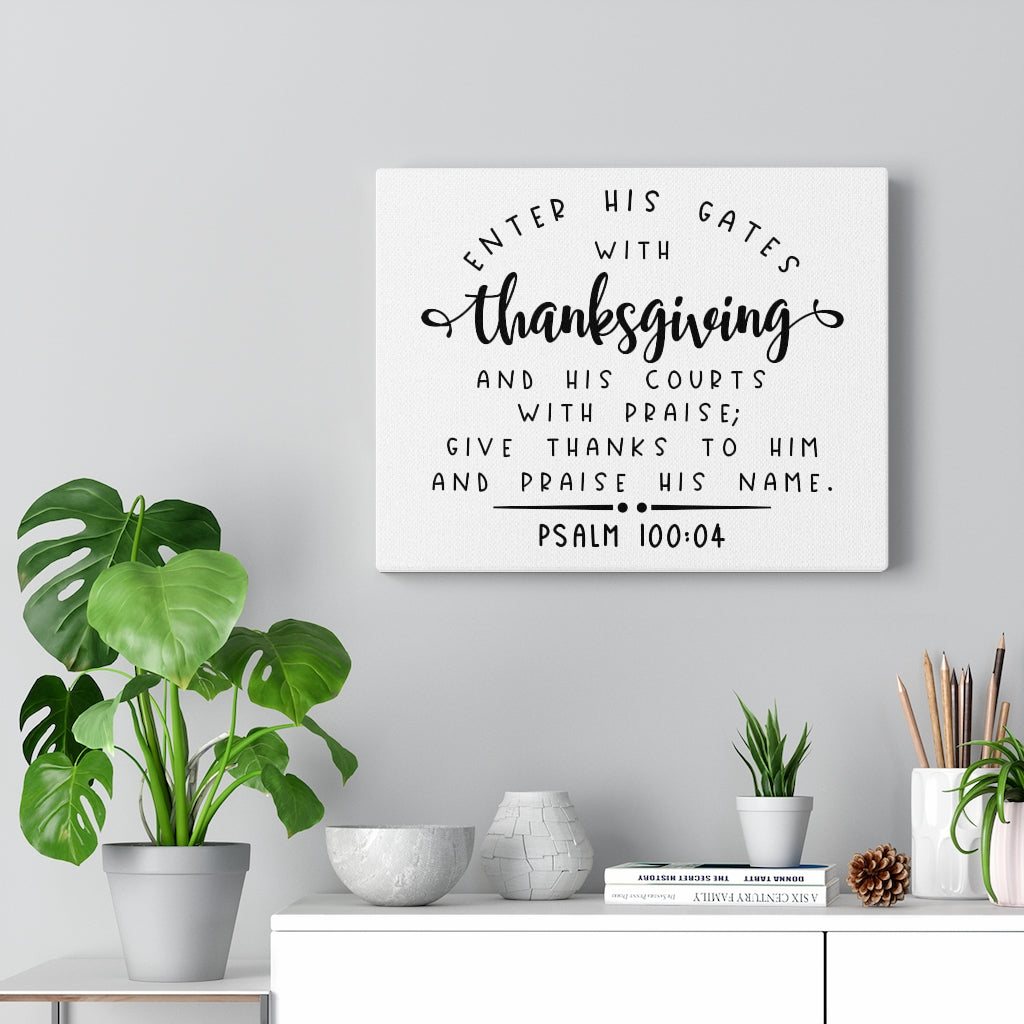 Scripture Walls Praise His Name Psalm 100:04 Bible Verse Canvas Christian Wall Art Ready to Hang Unframed-Express Your Love Gifts