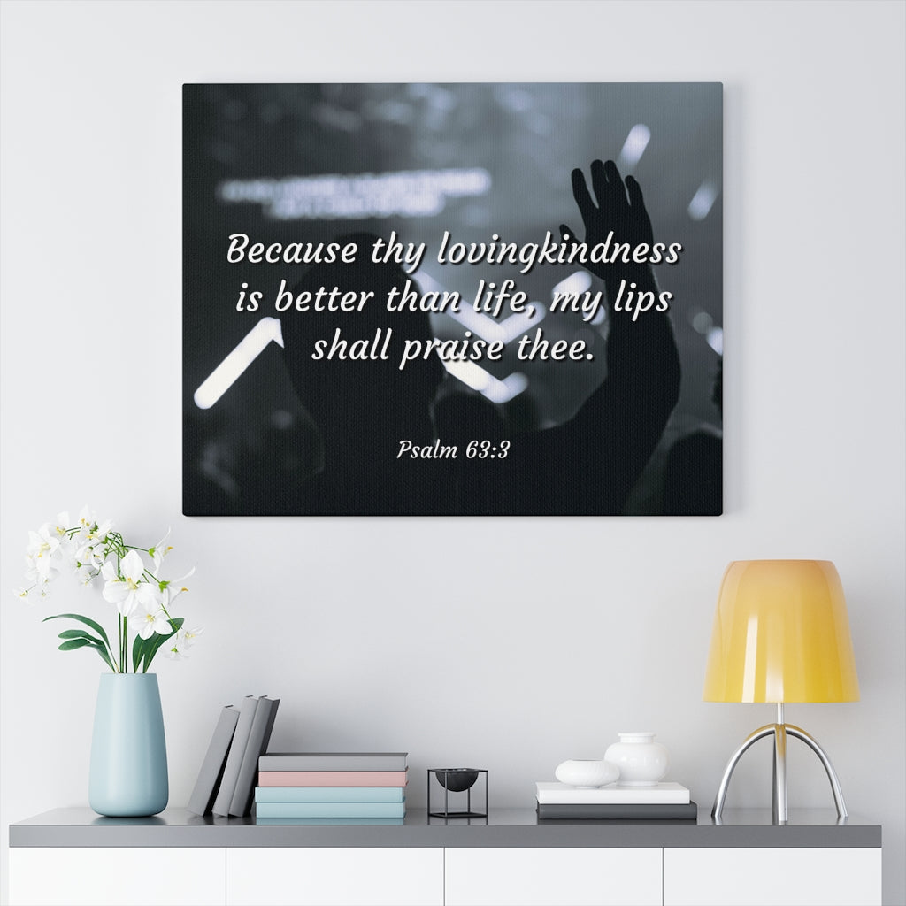 Scripture Walls Praise Psalm 63:3 Bible Verse Canvas Christian Wall Art Ready to Hang Unframed-Express Your Love Gifts