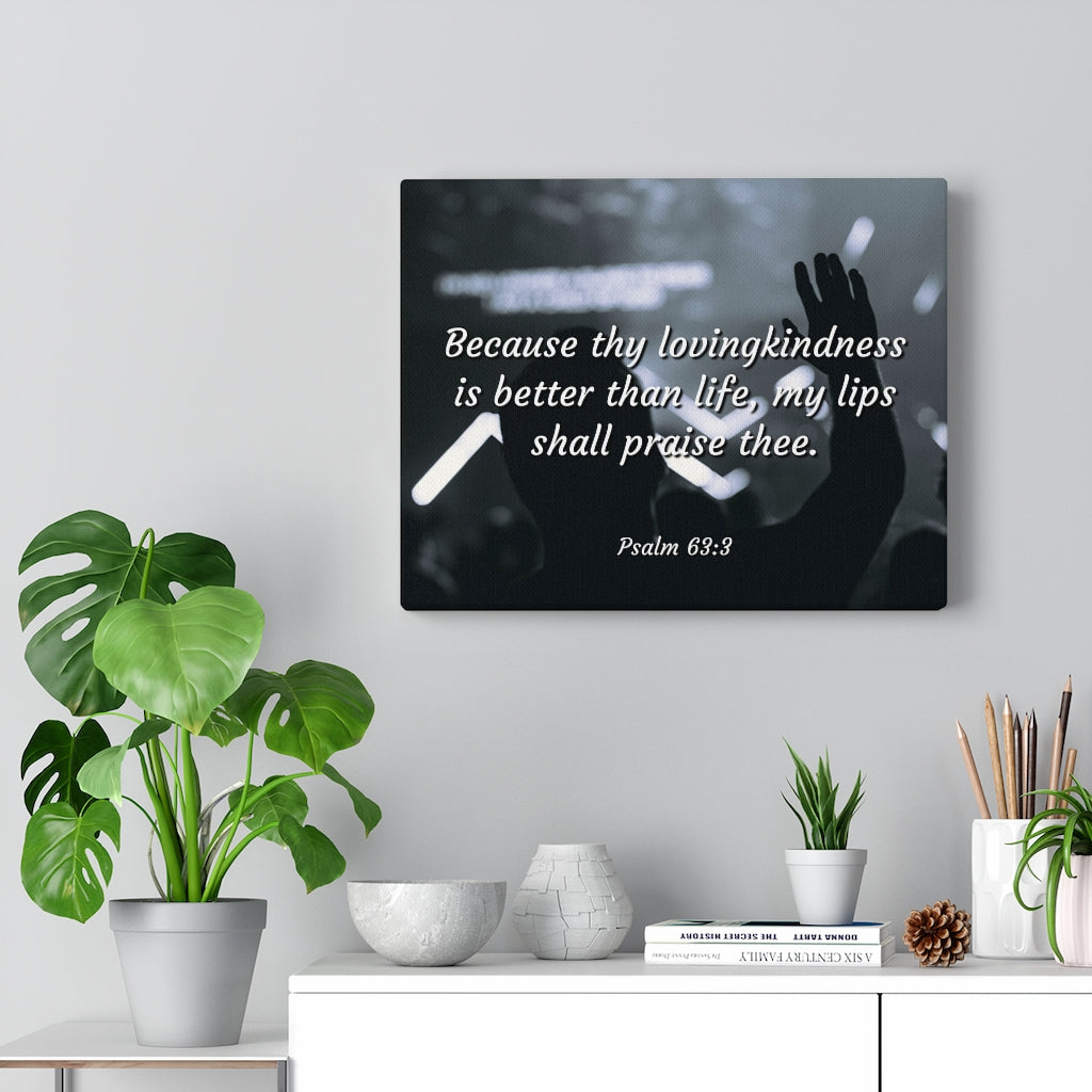 Scripture Walls Praise Psalm 63:3 Bible Verse Canvas Christian Wall Art Ready to Hang Unframed-Express Your Love Gifts