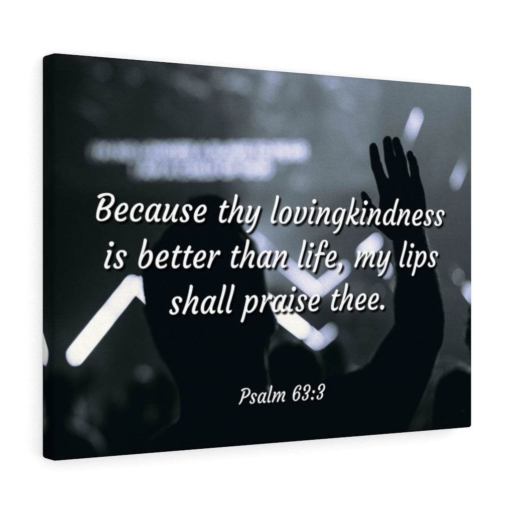 Scripture Walls Praise Psalm 63:3 Bible Verse Canvas Christian Wall Art Ready to Hang Unframed-Express Your Love Gifts