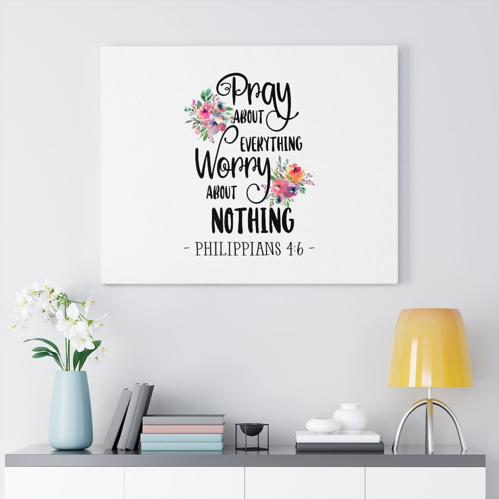 Scripture Walls Pray About Everything Flower Philippians 4:6 Bible Verse Canvas Christian Wall Art Ready to Hang Unframed-Express Your Love Gifts