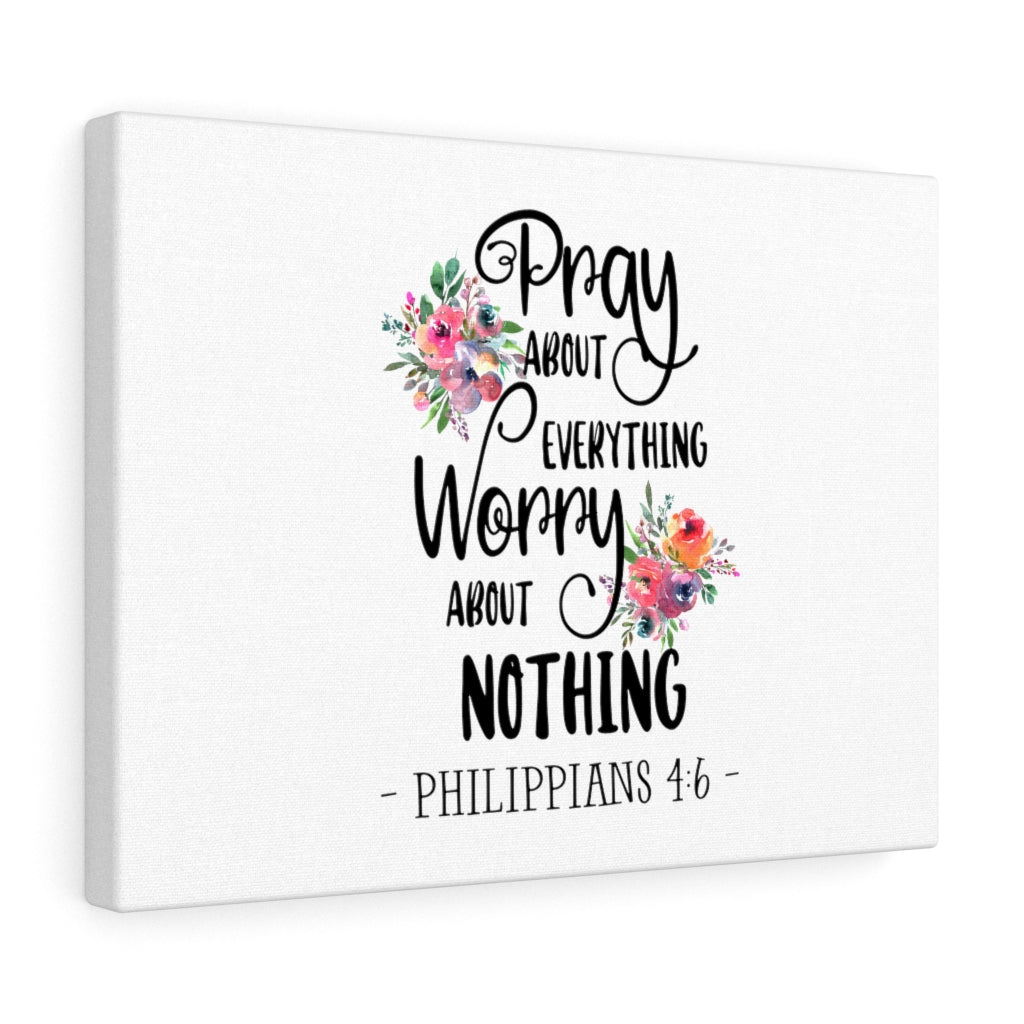 Scripture Walls Pray About Everything Flower Philippians 4:6 Bible Verse Canvas Christian Wall Art Ready to Hang Unframed-Express Your Love Gifts