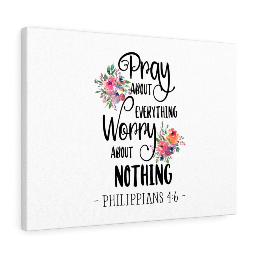 Scripture Walls Pray About Everything Flower Philippians 4:6 Bible Verse Canvas Christian Wall Art Ready to Hang Unframed-Express Your Love Gifts