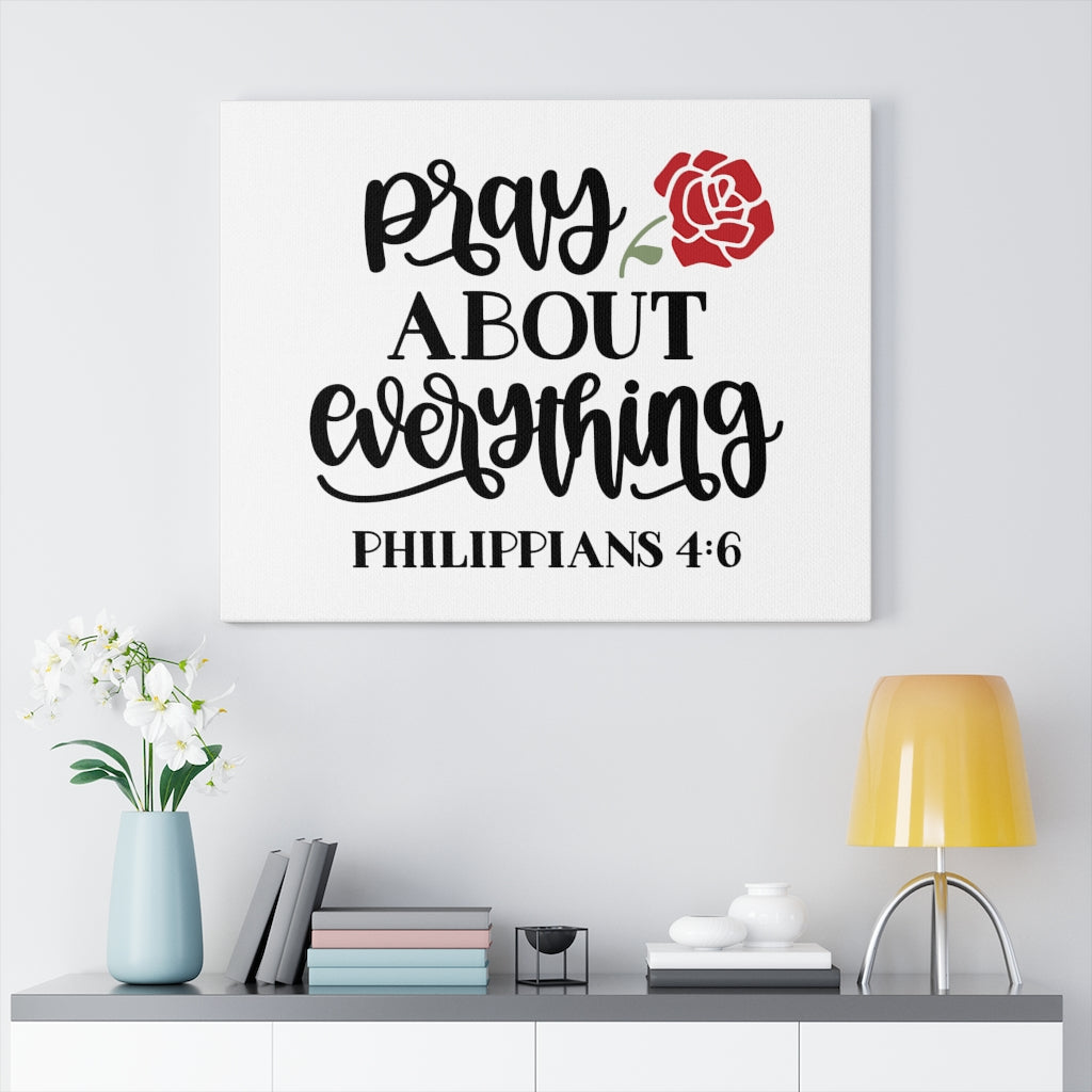 Scripture Walls Pray About Everything Philippians 4:6 Bible Verse Canvas Christian Wall Art Ready to Hang Unframed-Express Your Love Gifts