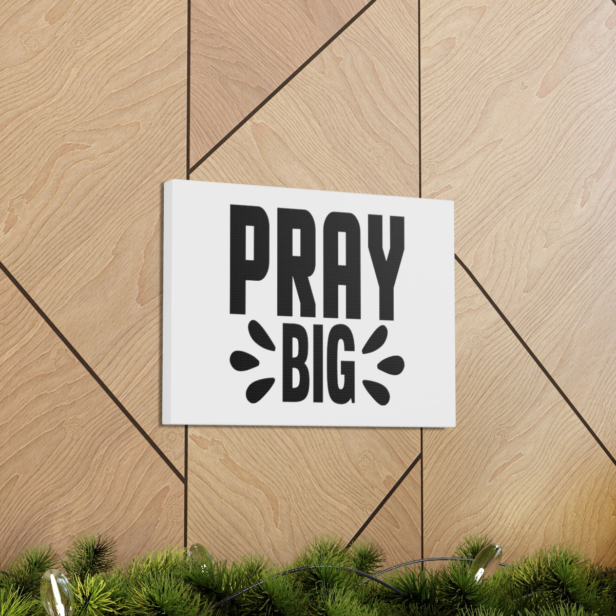 Scripture Walls Pray Big Mark 11:24 Christian Wall Art Bible Verse Print Ready to Hang Unframed-Express Your Love Gifts