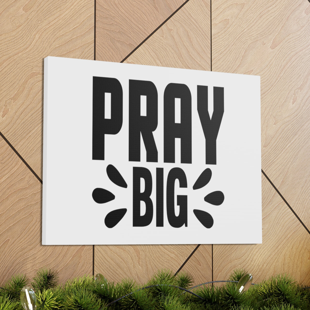 Scripture Walls Pray Big Mark 11:24 Christian Wall Art Bible Verse Print Ready to Hang Unframed-Express Your Love Gifts