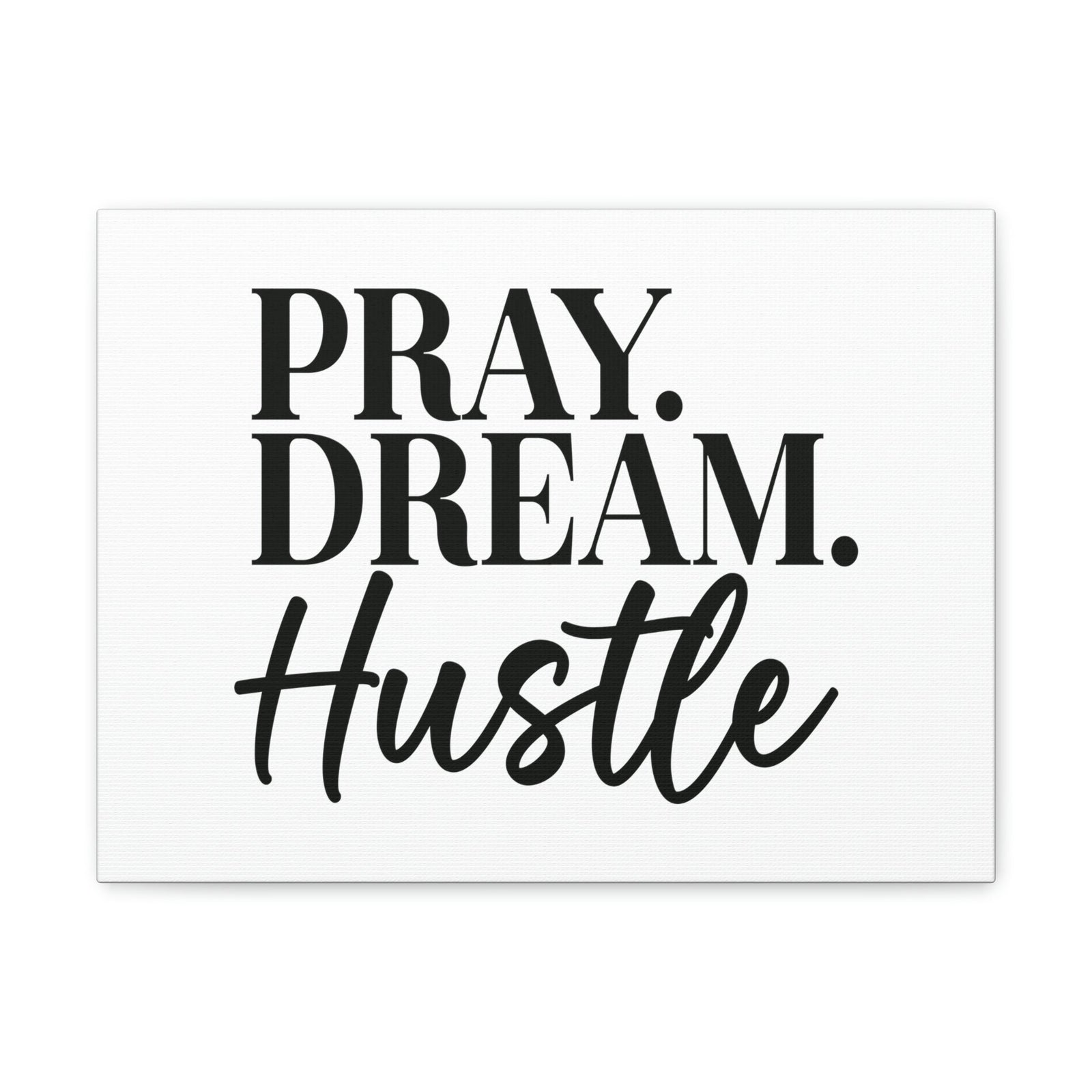 Scripture Walls Pray, Dream, Hustle Proverbs 16:3 Christian Wall Art Bible Verse Print Ready to Hang Unframed-Express Your Love Gifts